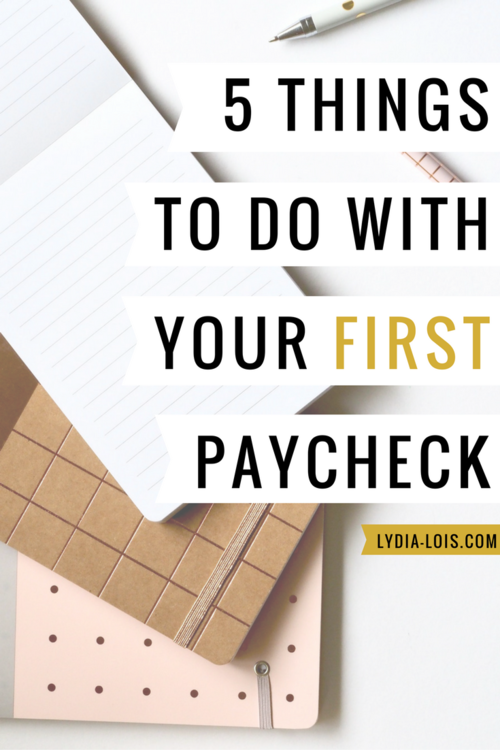 5 Responsible Ways to Use Your First Paycheck