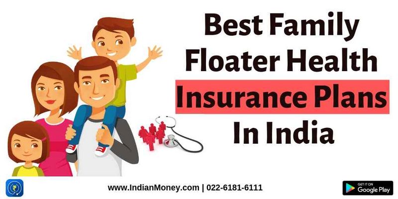 Benefits of Family Floater Health Insurance: Protecting Your Family’s Health and Finances